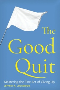 Enlarge image Cover: The Good Quit - University Press of Colorado