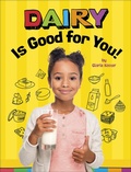 Cover: Dairy Is Good for You! - Capstone