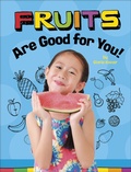 Cover: Fruits Are Good for You! - Capstone