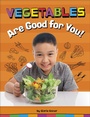 Cover: Vegetables Are Good for You! - Capstone