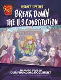 Cover: History Tipsters Break Down the U.S. Constitution - Capstone
