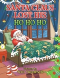 Cover: Santa Claus Lost His HO HO HO - Austin Macauley Publishers LLC