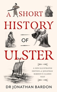 Bild: A Short History of Ulster - Gill Books
