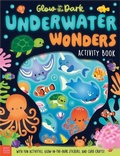 Cover: Glow in the Dark Underwater Wonders - Make Believe Ideas