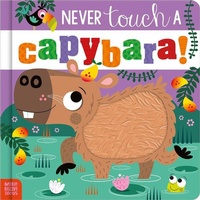 Enlarge image Cover: Never Touch a Capybara! - Make Believe Ideas