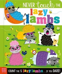 Enlarge image Cover: Never Touch the Lazy Lambs - Make Believe Ideas