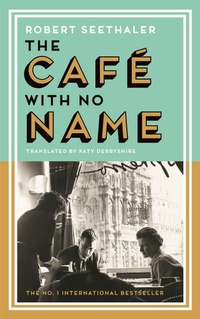 Enlarge image Cover: The Cafe with No Name - Canongate Books
