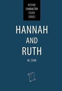 Enlarge image Cover: Hannah and Ruth (Ritchie Character Study Series, #11) - JOHN RITCHIE LTD