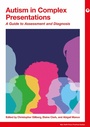 Cover: Autism in Complex Presentations - Mac Keith Press