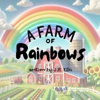 Enlarge image Cover: A Farm of Rainbows - Grove Media