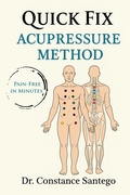 Cover: Quick Fix Acupressure Method - Constance Santego