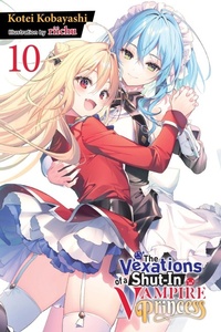 Enlarge image Cover: The Vexations of a Shut-In Vampire Princess, Vol. 10 (light novel) - Yen Press