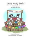 Cover: Giving Away Smiles Little Stories for Girls and Boys By Lady Hershey for Her Little Brother Mr. Linguini - Little Stories for Girls and Boys