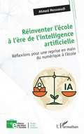 Cover: Reinventer l'ecole a l'ere de l'intelligence artificielle - Editions L'Harmattan