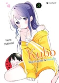 Cover: Kubo Won't Let Me Be Invisible - Band 8 - Pegasus Manga
