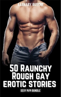 Abbildung von: 50 Raunchy Rough Gay Erotic Stories - Naughty Notions Publishing