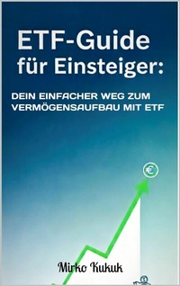 Abbildung von: ETF-Guide für Einsteiger: Dein einfacher Weg zum Vermögensaufbau mit ETF - epubli