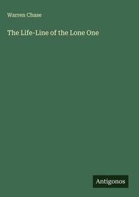 Enlarge image Cover: The Life-Line of the Lone One - Antigonos Verlag