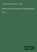 Cover: Select Private Orations of Demosthenes - Antigonos Verlag