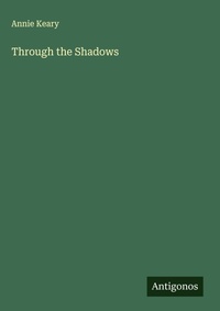 Enlarge image Cover: Through the Shadows - Antigonos Verlag