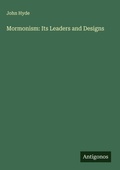 Cover: Mormonism: Its Leaders and Designs - Antigonos Verlag