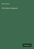 Cover: The Pastor's Bequest - Antigonos Verlag