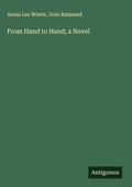 Cover: From Hand to Hand; a Novel - Antigonos Verlag