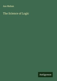 Enlarge image Cover: The Science of Logic - Antigonos Verlag
