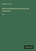 Cover: Moral and Religious Sketches and Collections - Antigonos Verlag