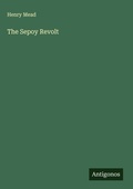 Cover: The Sepoy Revolt - Antigonos Verlag