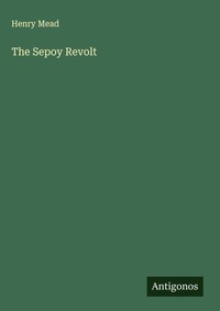 Enlarge image Cover: The Sepoy Revolt - Antigonos Verlag