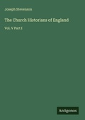 Cover: The Church Historians of England - Antigonos Verlag