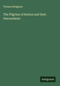 Cover: The Pilgrims of Boston and their Descendants - Antigonos Verlag