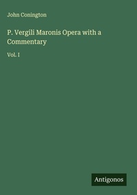 Enlarge image Cover: P. Vergili Maronis Opera with a Commentary - Antigonos Verlag