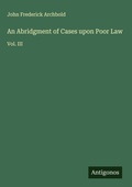 Cover: An Abridgment of Cases upon Poor Law - Antigonos Verlag