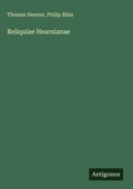 Cover: Reliquiae Hearnianae - Antigonos Verlag