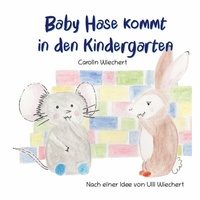 Abbildung von: Baby Hase kommt in den Kindergarten - BoD - Books on Demand
