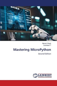 Enlarge image Cover: Mastering MicroPython - LAP Lambert Academic Publishing