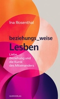 Cover: beziehungs_weise Lesben - Querverlag