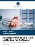 Cover: Raucherentwoehnung - Ein Leitfaden fuer Anfaenger - Verlag Unser Wissen