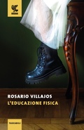 Cover: L' educazione fisica - Tascabili Guanda. Narrativa;Guanda