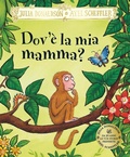 Cover: Dov'&egrave; la mia mamma? - Album illustrati;Emme Edizioni