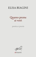 Cover: Quanto preme ai vetri. Poetica e poesia - La pantera profumata;Manni
