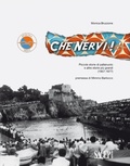 Cover: Che Nervi! Piccole storie di pallanuoto e altre storie pi&ugrave; grandi (1957-1977) - SAGEP