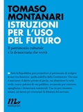 Cover: Istruzioni per l'uso del futuro. Il patrimonio culturale e la democrazia che verr&agrave; - minimum fax