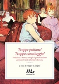 Cover: Troppe puttane! Troppo canottaggio! Da Balzac a Proust, consigli ai giovani scrittori dai maestri della letteratura francese - minimum fax