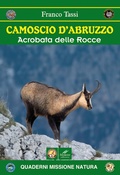 Cover: Camoscio d'Abruzzo. Acrobata delle rocce - Mondo natura;Cesare Moroni Editore