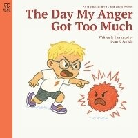Enlarge image Cover: The Day My Anger Got Too Much - Brave to Feel