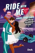 Cover: Ride with me. Amore fuori pista - De Agostini