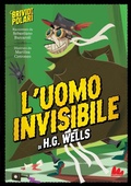 Cover: L' uomo invisibile di H. G. Wells. Brividi polari - Illustrati;Gallucci
